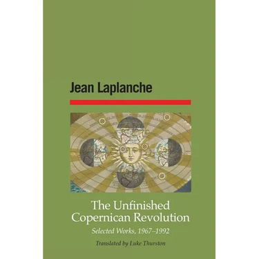 The Unfinished Copernican Revolution: Selected Works, 1967-1992