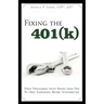 Fixing the 401(k): What Fiduciaries Must Know (and Do) to Help Employees Retire Successfully