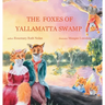 The Foxes of Yallamatta Swamp