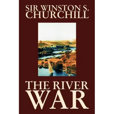 The River War by Winston S. Churchill, History