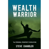 Wealth Warrior: The Personal Prosperity Revolution