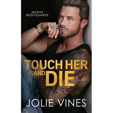 Touch Her and Die (McRae Bodyguards, #1)