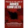 Precise of the Laws of Armed Conflicts: With Essays Concerning the Combattant Status of the Guantanamo Detainees and the Statute of the Iraqi Special