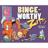 Bingeworthy: A Zits Treasury