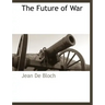 The Future of War