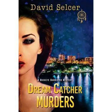 Dream Catcher Murders: A Buckeye Barrister Murder