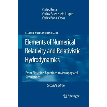 Elements of Numerical Relativity and Relativistic Hydrodynamics: From Einstein' S Equations to Astrophysical Simulations