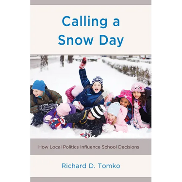 Calling a Snow Day: How Local Politics Influence School Decisions