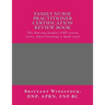Family Nurse Practitioner Certification Review Book: The Nursing Studio's FNP Series, where learning is made easy!
