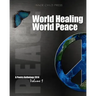 World Healing World Peace Volume I: a poetry anthology