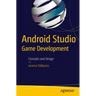 Android Studio Game Development: Concepts and Design