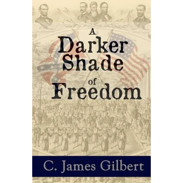 A Darker Shade of Freedom: An American Civil Rights Story