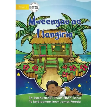 My Dream Home - Mweengau ae I tangiria (Te Kiribati)