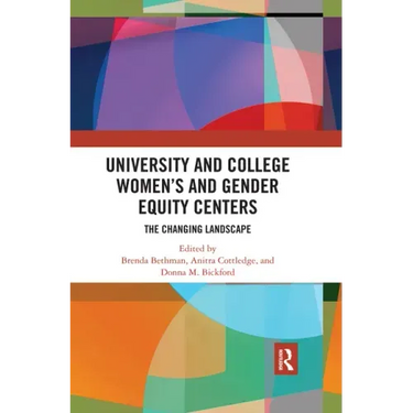 University and College Women's and Gender Equity Centers: The Changing Landscape