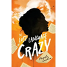 The Lost Language of Crazy