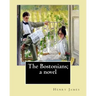 The Bostonians; a novel. By: Henry James: Novel (World's classic's)