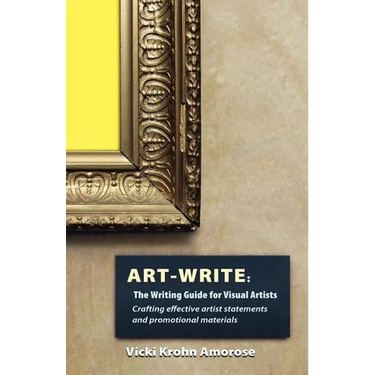 Art-Write: The Writing Guide for Visual Artists