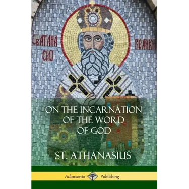 On the Incarnation of the Word of God