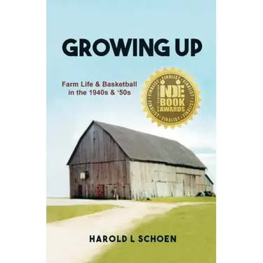 Growing Up: Farm Life & Basketball in the 1940s & '50s