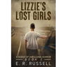 Lizzie's Lost Girls: A Digest of Unfolding Horror