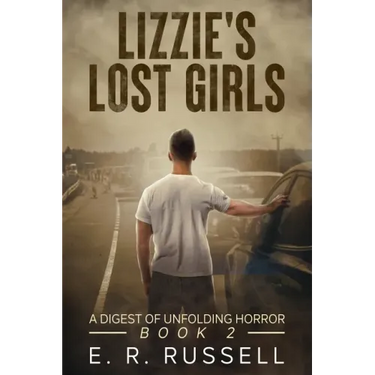 Lizzie's Lost Girls: A Digest of Unfolding Horror