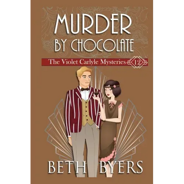 Murder By Chocolate: A Violet Carlyle Historical Mystery