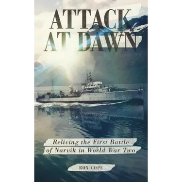 Attack at Dawn: Reliving the Battle of Narvik in World War II
