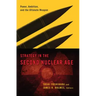 Strategy in the Second Nuclear Age: Power, Ambition, and the Ultimate Weapon