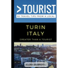 Greater Than a Tourist- Turin Italy: 50 Travel Tips from a Local