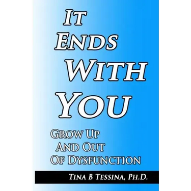 It Ends With You: Grow Up and Out of Dysfunction