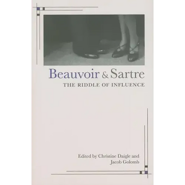Beauvoir and Sartre: The Riddle of Influence
