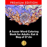 A Swear Word Coloring Book for Adults: Eat A Bag of D*cks: Eggplant Emoji Edition: An Irreverent & Hilarious Antistress Sweary Adult Colouring Gift ..