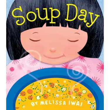 Soup Day: A Picture Book