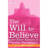The Will to Believe and Other Essays in Popular Philosophy