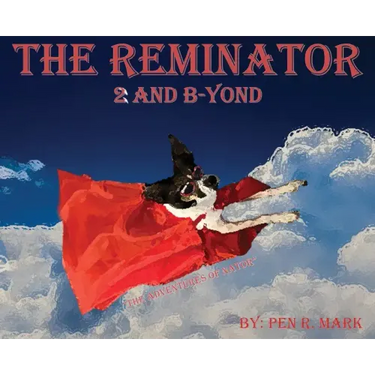 The Reminator 2 and B-yond: The Adventures of Nator