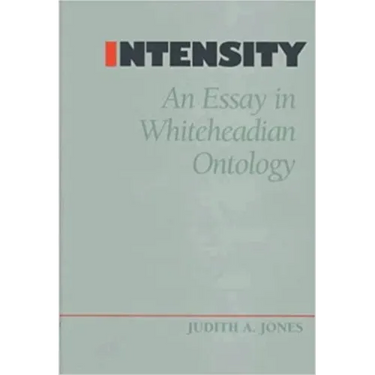 Intensity: An Essay in Whiteheadian Ontology