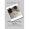 Firm Loose Skin: A Guide to Natural and Effective Non-Surgical Skin Tightening Methods