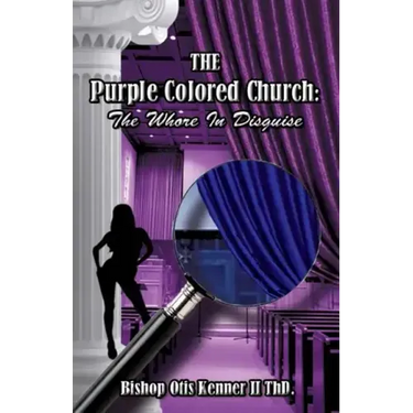 The Purple Colored Church: The Whore In Disguise