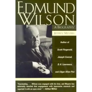Edmund Wilson: A Biography