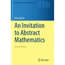 An Invitation to Abstract Mathematics