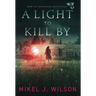 A Light to Kill By