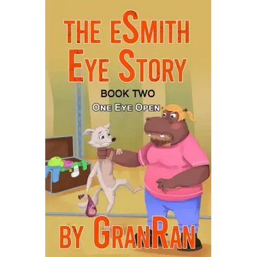 The eSmith Eye Story: Book Two: One Eye Open