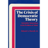 The Crisis of Democratic Theory: Scientific Naturalism and the Problem of Value