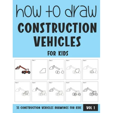 How to Draw Construction Vehicles for Kids - Vol 1