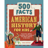 American History for Kids: 500 Facts!