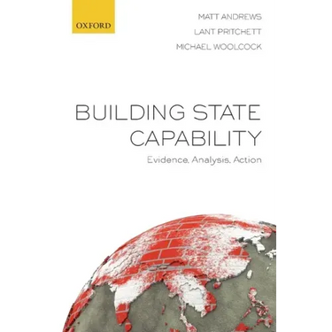 Building State Capability: Evidence, Analysis, Action