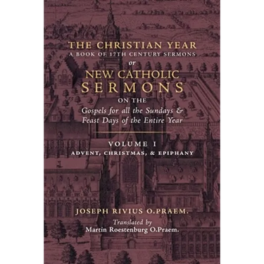 The Christian Year: Vol. 1 (Sermons on the Gospels for Advent, Christmas, and Epiphany)