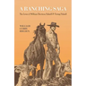 A Ranching Saga: The Lives of William Electious Halsell and Ewing Halsell