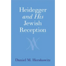 Heidegger and His Jewish Reception