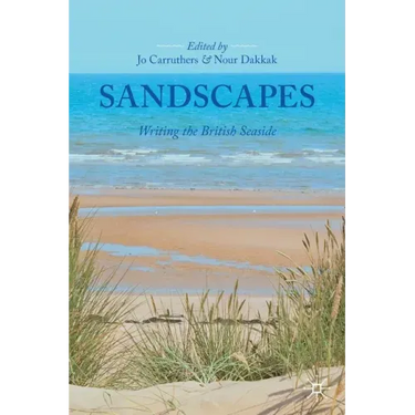 Sandscapes: Writing the British Seaside